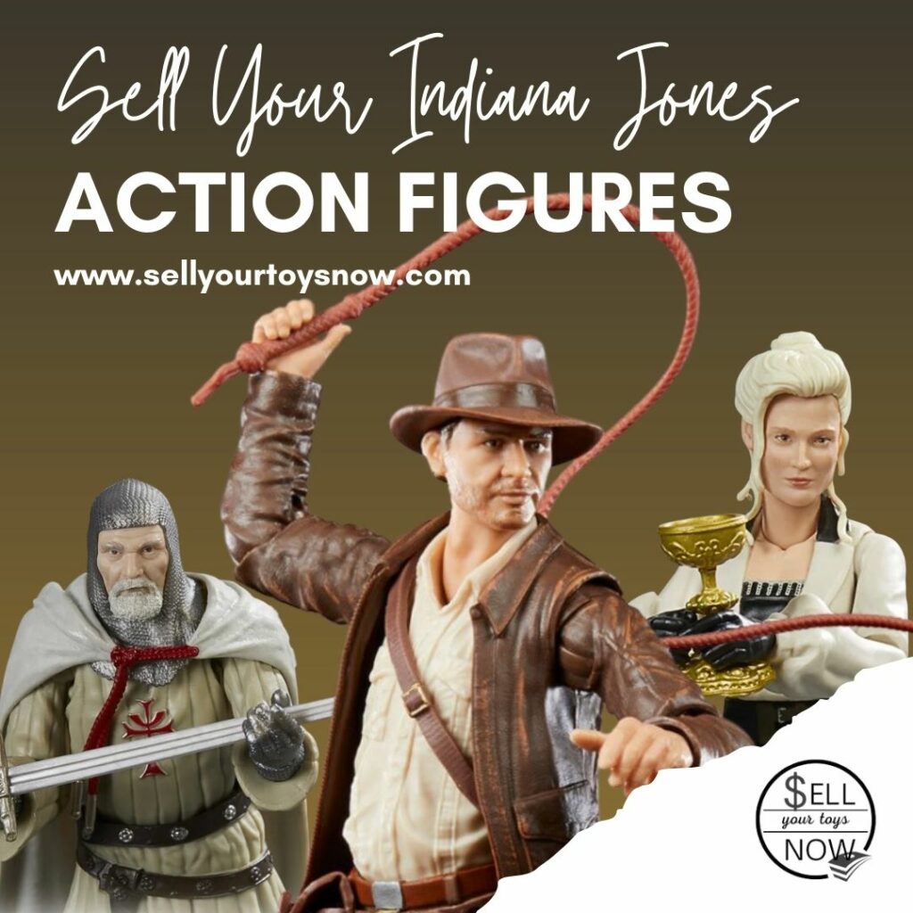 We Buy Indiana Jones Action Figures