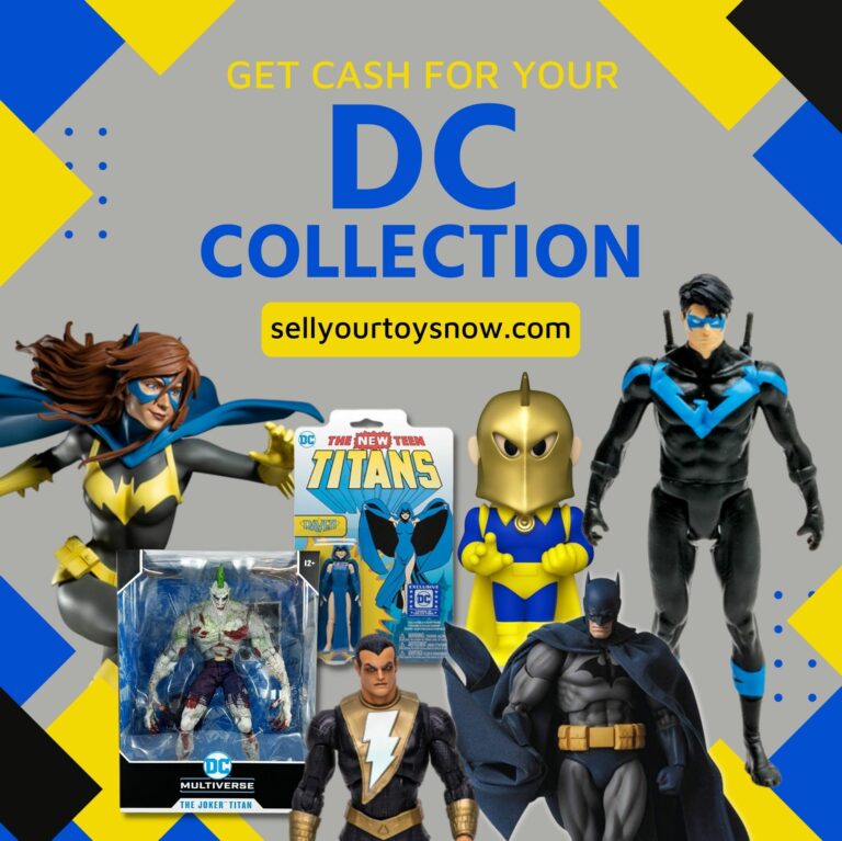 We Buy DC Action Figures And Collections Sell Your Toys Now