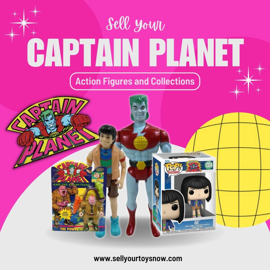 Sell Your Captain Planet Toy Collection Now