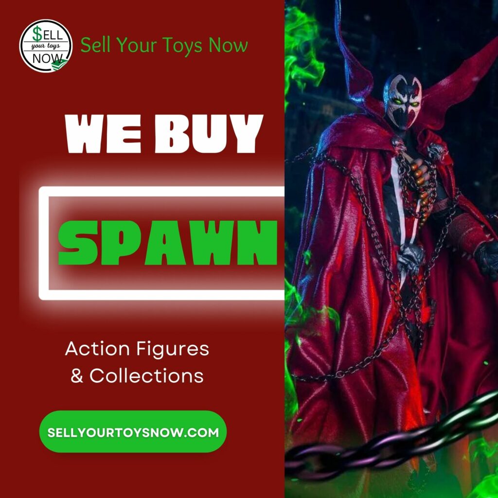 Sell Your Spawn Toys Now