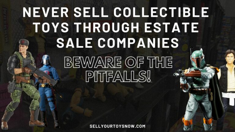 Don't sell your toys through estate sale companies